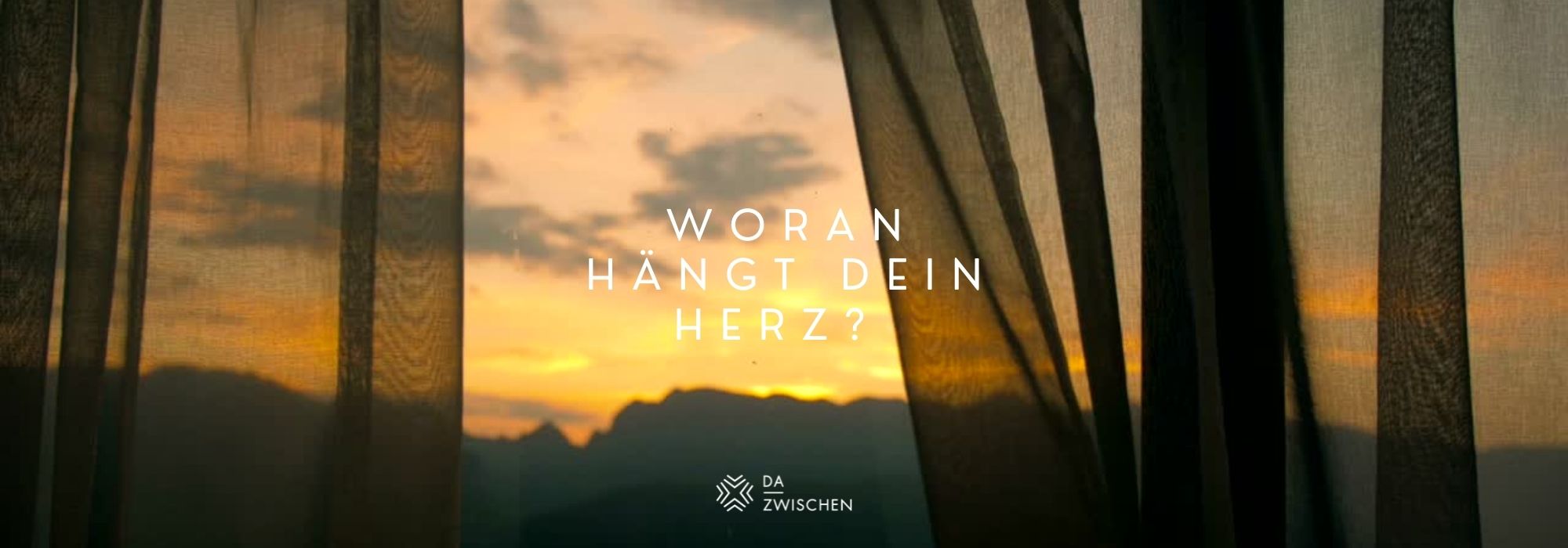 WOran haengt dein Herz 2000 × 700 px - Woran hängt dein Herz?