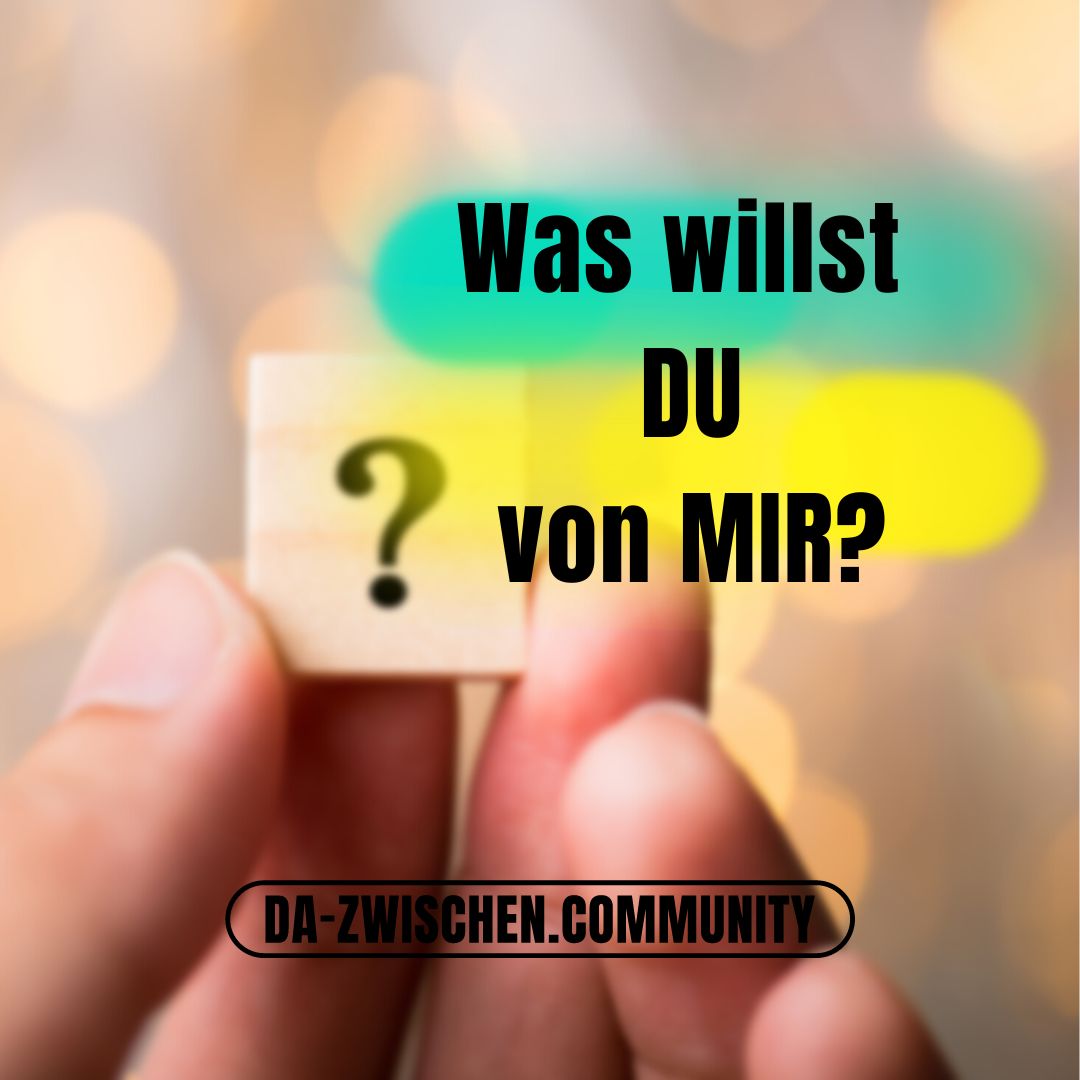 Fragen mit Gtt Montagsimpuls 19Juni23 1 - Was willst du von mir?