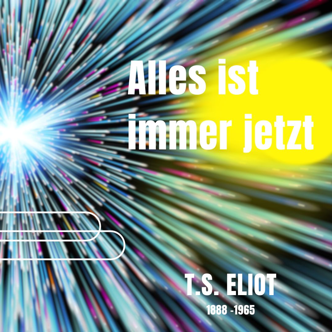 Alles ist immer jetzt