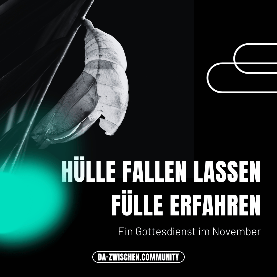 huelle fallen lassen Gottesdienst - Ein Gottesdienst von Hülle und Fülle