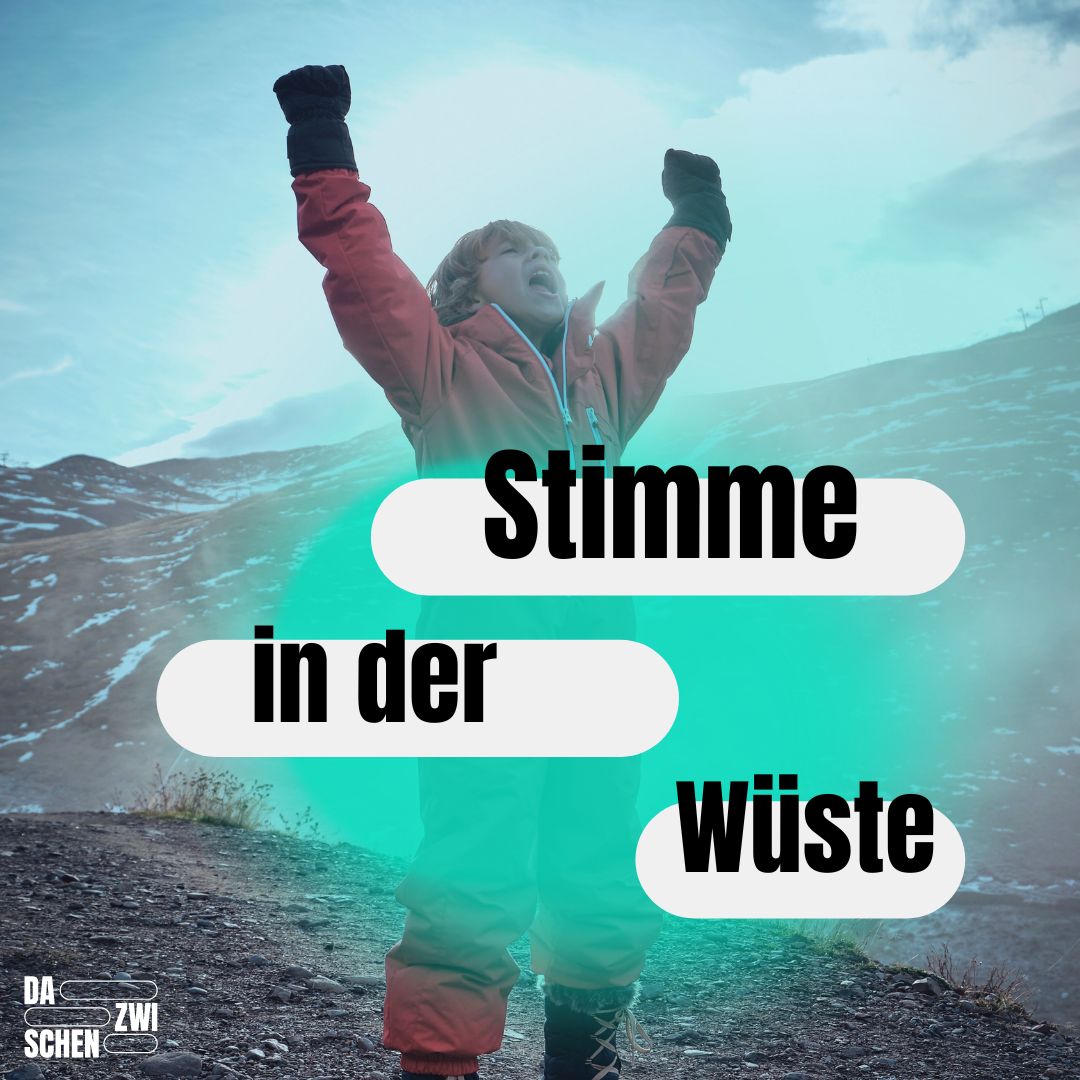 Stimme in der Wüste