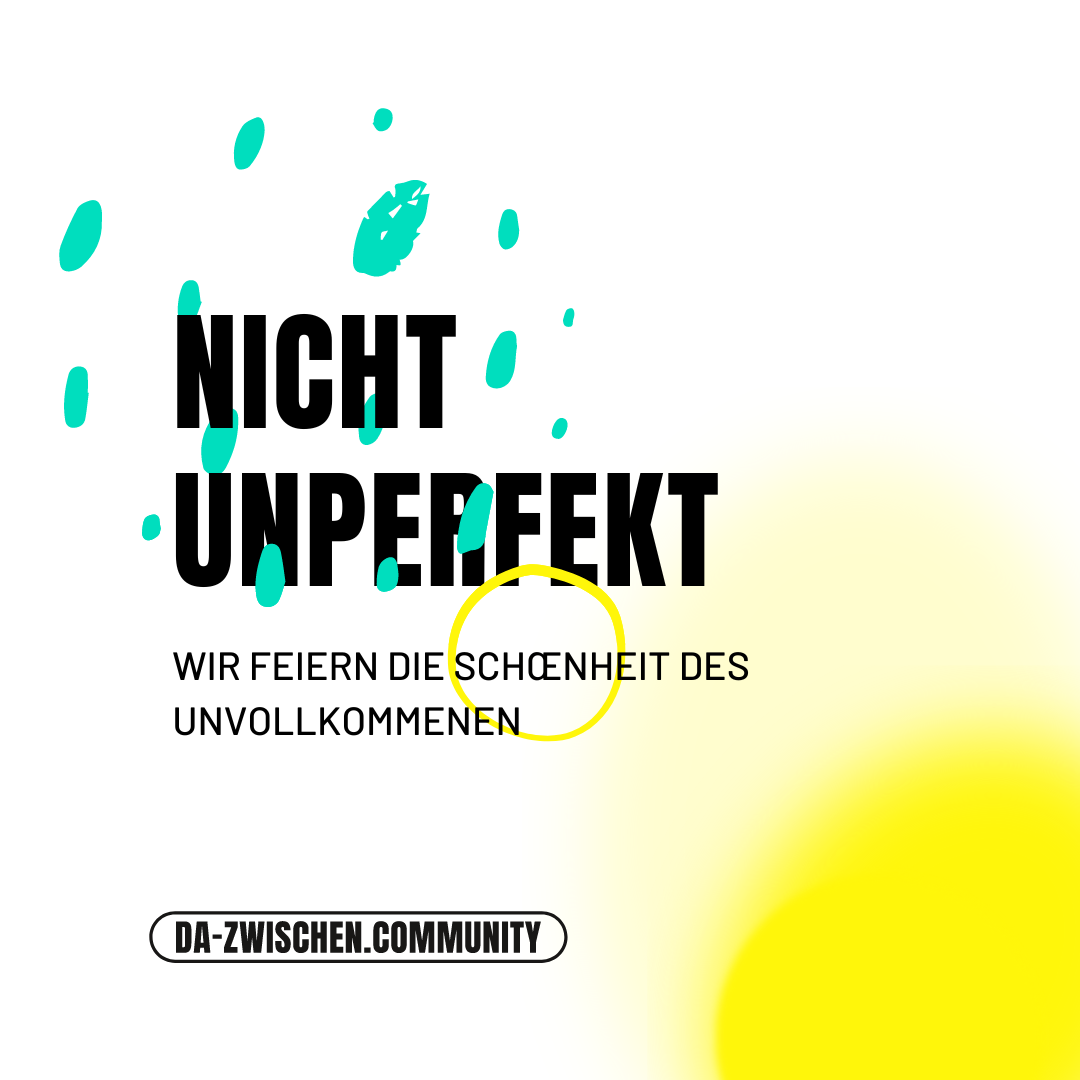 2024 nicht unperfekt2 - Nicht unperfekt - wir feiern das unvollkommene