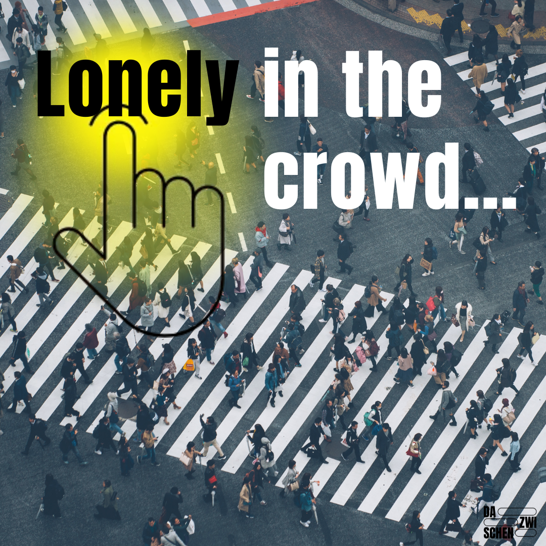 Lonely in the crowd. Einsam in der Menge.